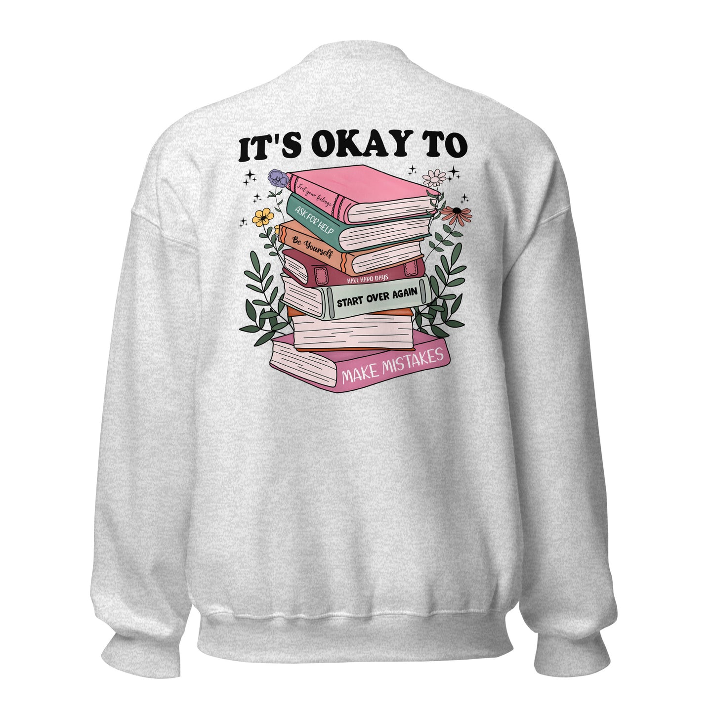 Gray "it's Okay" sweatshirt with a graphic design of books and text on the back, on a white background