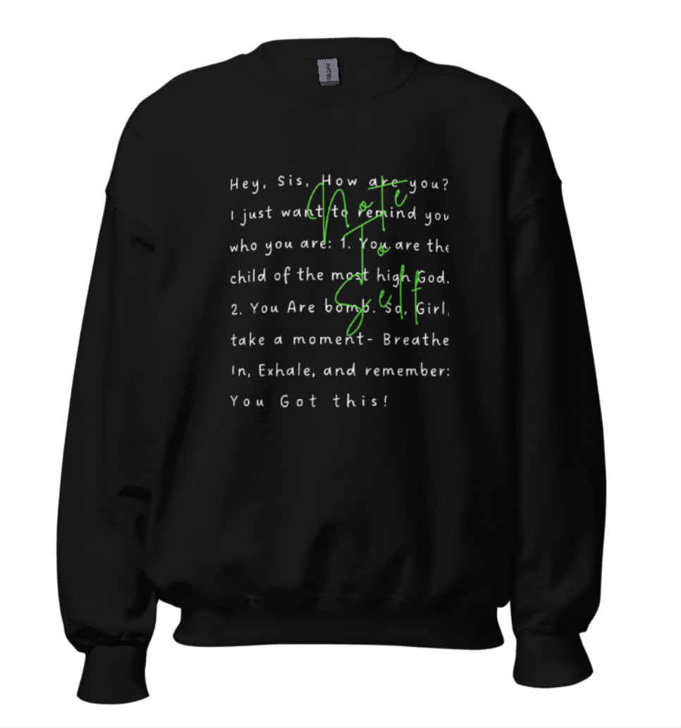 Note to Self Unisex adult Sweatshirt