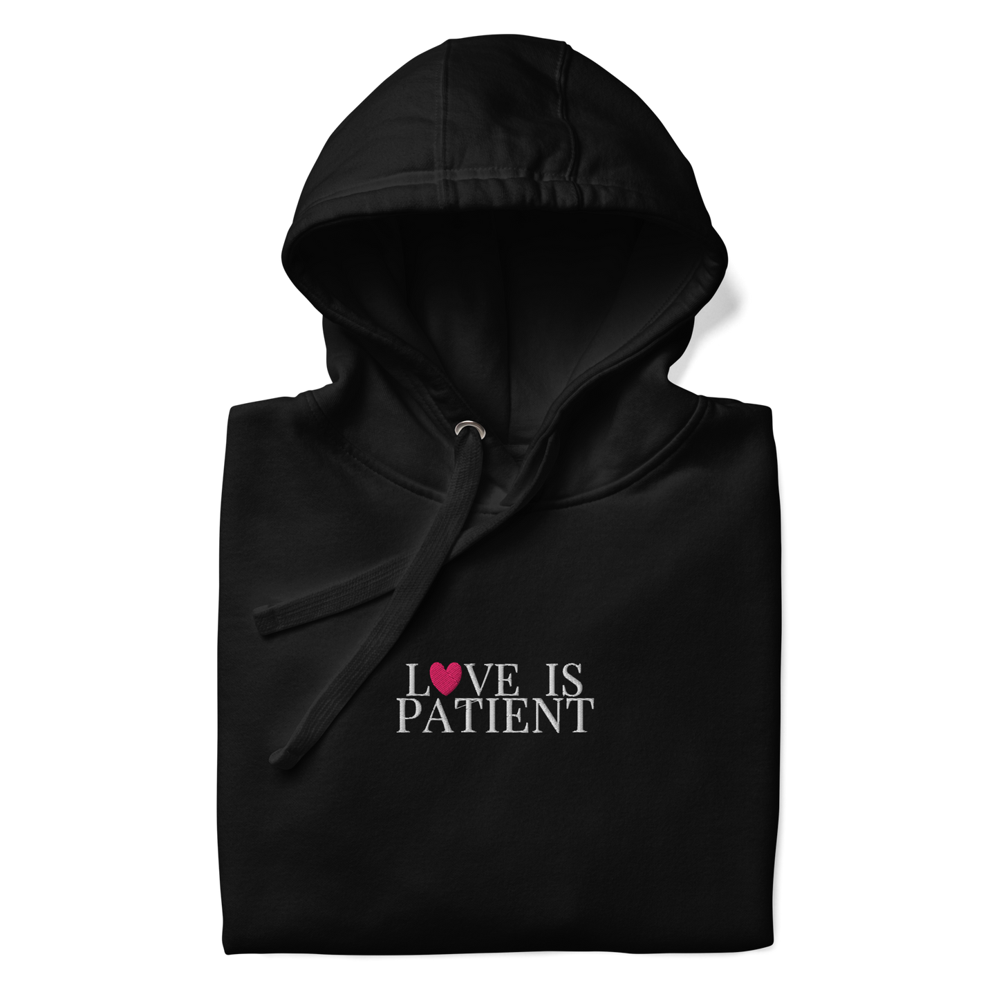 Black hoodie with 'LOVE IS PATIENT' text on a white background