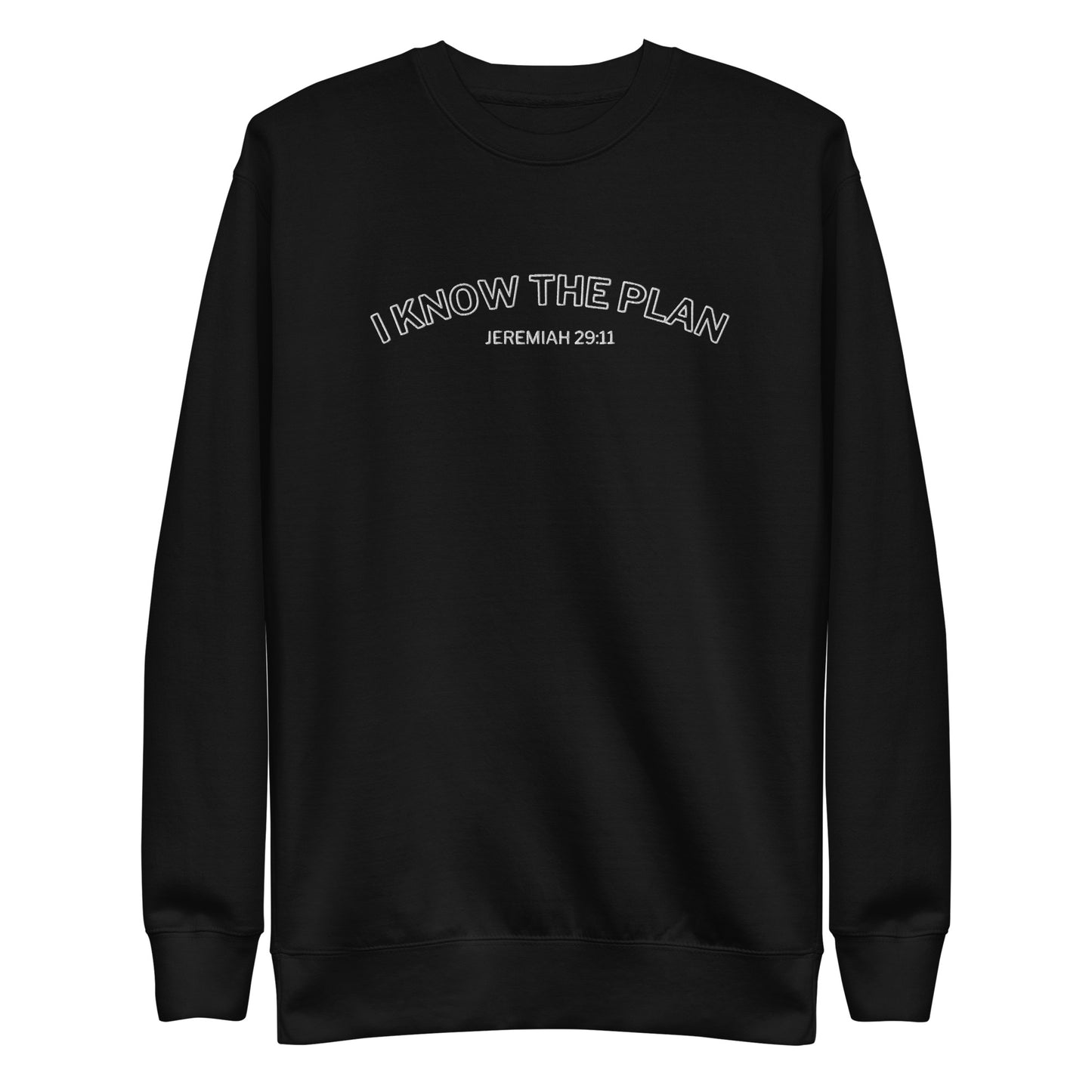 I know The Plan Embroider Sweatshirt