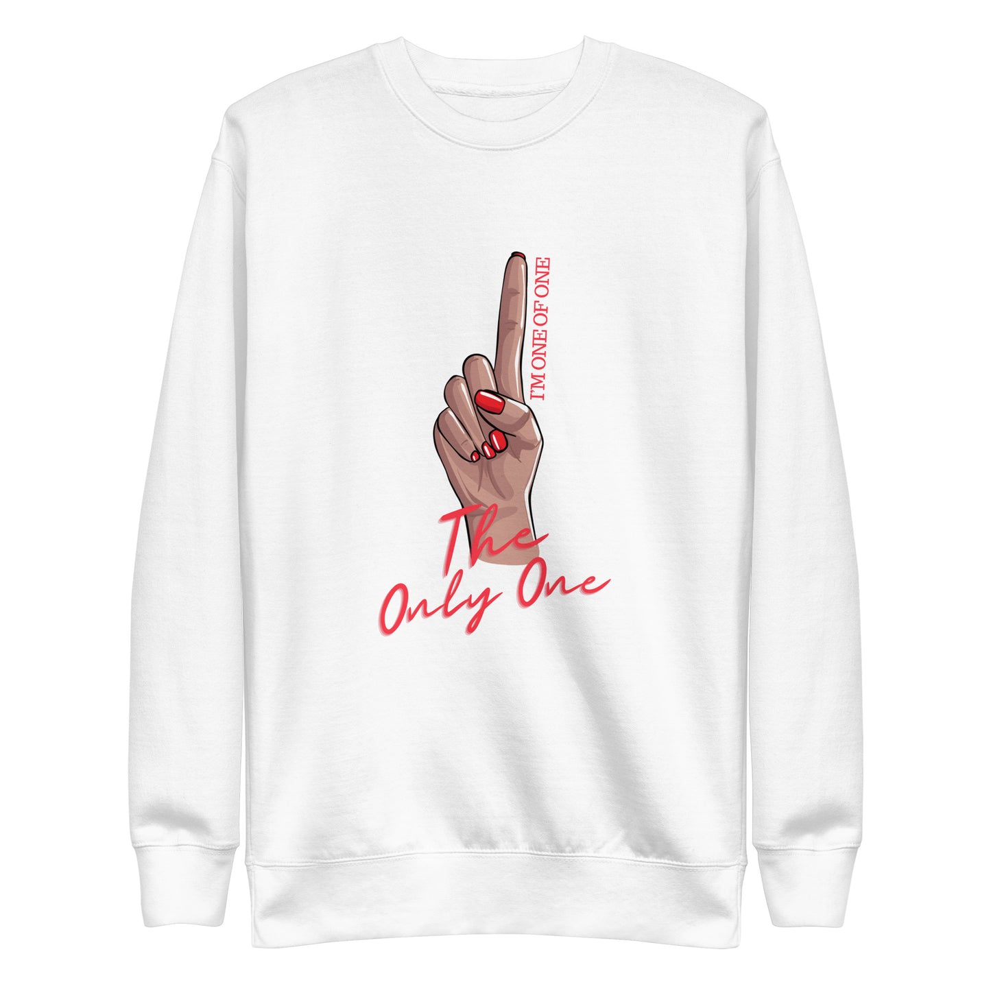 The Only One Sweatshirt