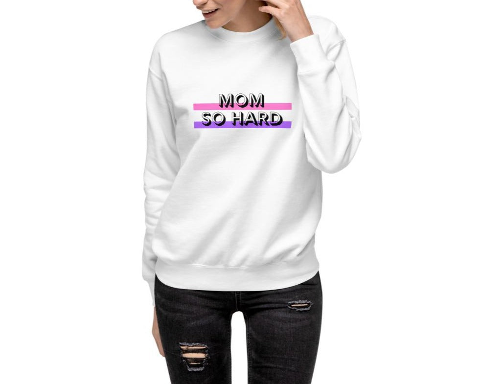 Mom-So-Hard-Pullover-unisex-fleece-pullover-white